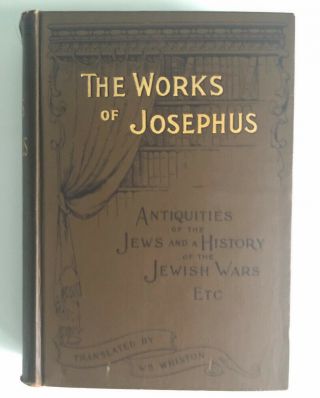 The Of Josephus: Antiquities Of The Jews And A History Of Jewish Wars.