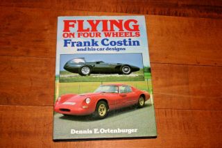 Flying On Four Wheels Frank Costin And His Car Designs D.  E.  Ortenburger Hardbound