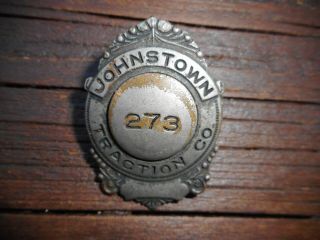 Vintage (possibly Antique) Johnstown Traction Co.  Nickel Plated Badge