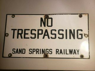 Sand Springs Railway Interurban Porcelain No Trespassing Sign Tulsa Oklahoma