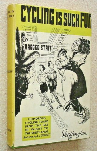Cycling Is Such Fun.  Ragged Staff (rex B.  Coley) 1951.  Signed By Author.  131 Pgs