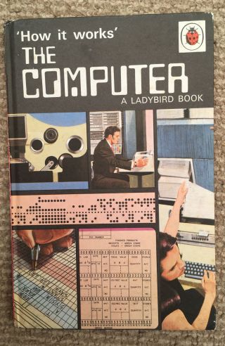 Vintage Ladybird ‘how It Works’ The Computer Book Series 654 18p Net Matt Board.