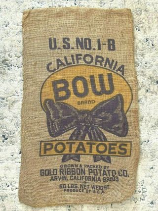 Vtg BOW BRAND POTATOES 50 Pound Burlap Potato Bag Gunny Sack Arvin,  Ca.  S&H 3