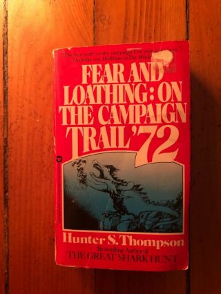 Hunter S Thompson Fear And Loathing On The Campaign Trail 72 Vintage Paperback