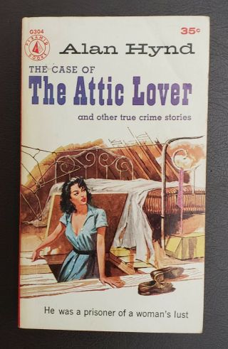The Case Of The Attic Lover Alan Hynd Pyramid G304 Vintage Mystery Paperback