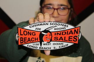 Long Beach Indian Motorcycle Cushman Motor Scooters Gas Oil Porcelain Metal Sign