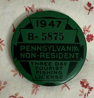 Vintage 1947 Pennsylvania Non - Resident 3 Day Tourist Fishing License B - 5875