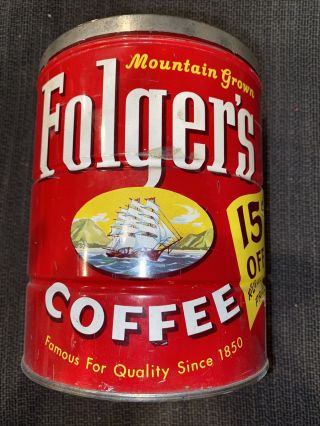 Vintage Folgers Coffee Can W/ Nautical Ship Logo Mountain Grown 15cents Off