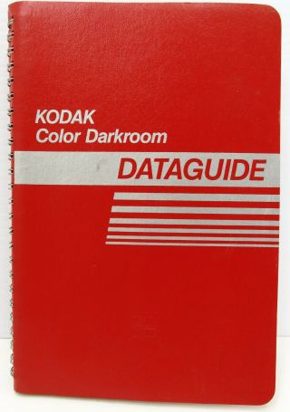 Vintage Eastman Kodak Company Kodak Color Darkroom Dataguide 1989