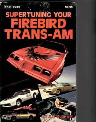 Supertuning Your Firebird Trans - Am By Joe Oldham Very Rare