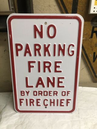 Rare Vintage No Parking Fire Lane By Order Chief Embossed Steel Street Sign