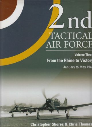 2nd Tactical Air Force Vol.  3 From Rhine To Victory - Shores - Classic