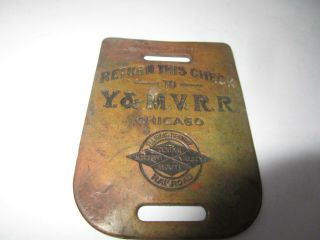 Antique Y & Mv Chicago Railroad Brass Tag Yazoo & Mississippi Rr