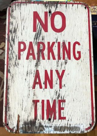 Vintage Wood Sign “no Parking Any Time” 18x12”