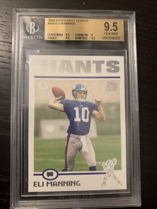 Eli Manning 2004 Topps First Edition 350 Rookie Card Bgs 9.  5
