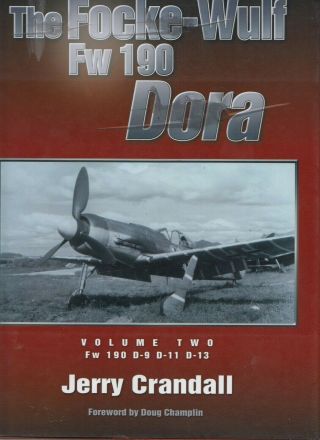 The Focke - Wulf Fw190 Dora Vol.  2 Fw190 D9/d11/d13 - Crandall - Eagle Editions