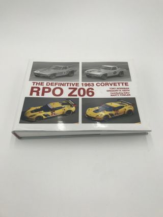 The Definitive 1963 Corvette Rpo Z06 - Hardbound Book - By Tony Avedisian (signed)