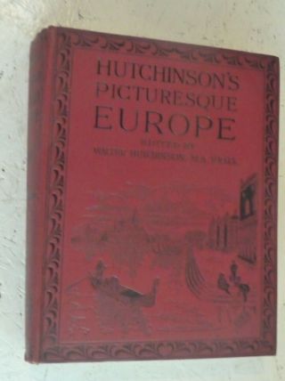 Vintage Book Picturesque Europe Hutchinson H/b Italy Spain Portugal Illustrated