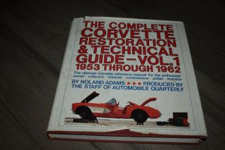 The Complete Corvette Restoration & Technical Guide Vol 1 1953 Through 1962 1980