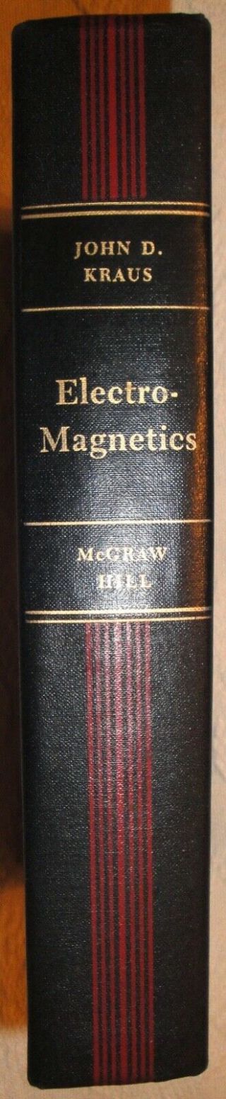 Vintage Textbook,  Electro - Magnetics By John D.  Kraus (1953),  Mcgraw - Hill Series