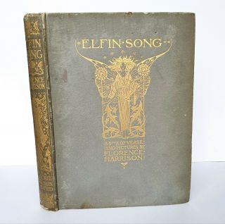 Elfin Song Florence Harrison Verse First Book Antique Pre - Raphaelite Illustrated