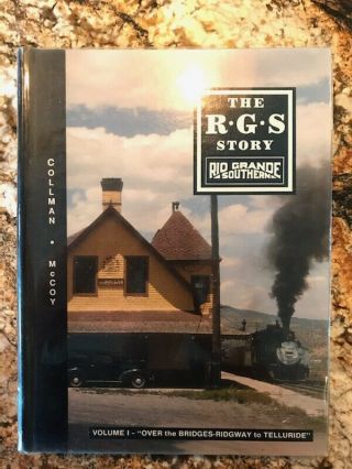 R.  G.  S Story Rio Grande Southern Volume I 1st Ed 1990 - Hon3 / Sn3 / On3