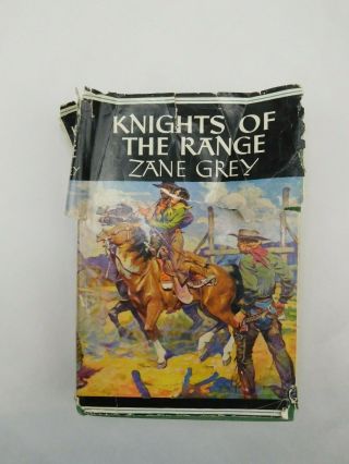 Knights Of The Range By Zane Grey Pub By Grosset & Dunlap 1936 Vintage Book