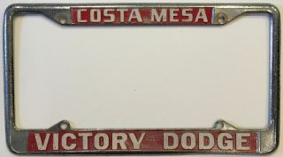 Rare Costa Mesa California Victory Dodge Vintage Dealer License Plate Frame