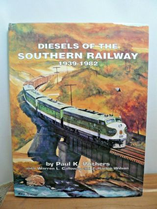 Diesels Of The Southern Railway 1939 - 1982 By Paul Withers 1997 Hc 1st Ed