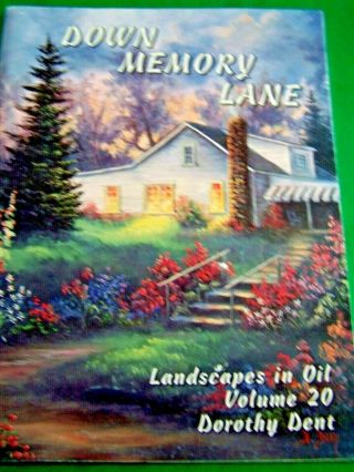 Dorothy Dent 1996 Down Memory Lane V20 Oil Landscapes Vintage Tole Paint Book