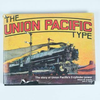 The Union Pacific Type Volume 1 By Kratville & Bush Hardcover Book 1990 Signed