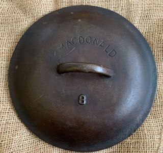 Vintage Macdonald No 8 Cast Iron Pot Lid Only / For Dutch Oven Pan Skillet 10”?