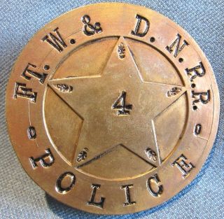 And Obsolete " Fort Worth & Denver Northern Railroad " Police Shield 4