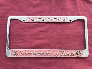 Pasadena Ca Tournament Of Roses Rare Vintage License Plate Frame Rose Parade