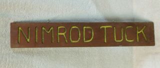 Vintage Horse Stall Name Plate Sign Carved Wood " Nimrod Tuck " - Fun