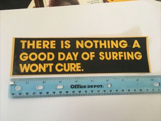 Vintage Surf Sticker: There Is Nothing A Good Day Of Surfing Won’t Cure Trac - Top