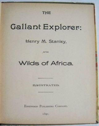 Vintage Book The Gallant Explorer Henry M Stanley in the Wilds of Africa 1891 3