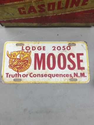 Vintage License Plate Metal Steel Loyal Order Of Moose Truth Or Consequences Nm