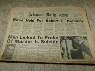 Vintage June 8,  1968 Lebanon Pa Daily Newspaper " Rites Held For Rfk "