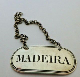 A George Iii Oval Silver " Madeira " Decanter Wine Label,  1805