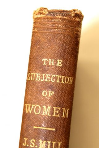 Antique The Subjection Of Women 1869 2nd Edition Hardback By J.  S.  Mill - P31