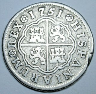 1751 Spanish Silver 1 Reales Antique 1700 