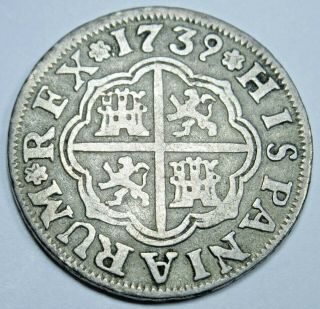 1739 Spanish Silver 1 Reales Antique 1700s Colonial Pirate Treasure Coin