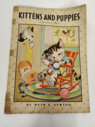 Kittens And Puppies (1934) Linen Like Children’s Book,  Ruth E Newton,  Vintage