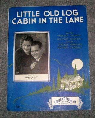 Vintage Sheet Music Little Old Log Cabin In The Lane By Will S.  Hays 1935