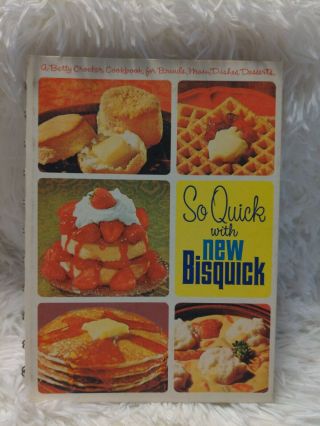 Cookbook So Quick With Bisquick Betty Crocker - Vintage 1967 Second Edition