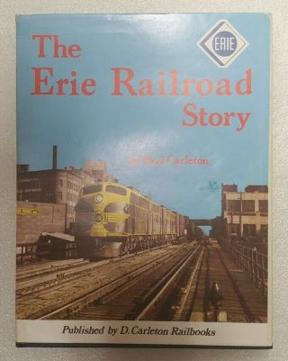 Vintage Carleton Railbooks Hard Cover Train Book The Erie Railroad Story W/ Dj