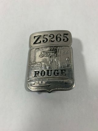 Vintage Ford Motor Co.  Rouge Plant Metal Employee Badge Z5265
