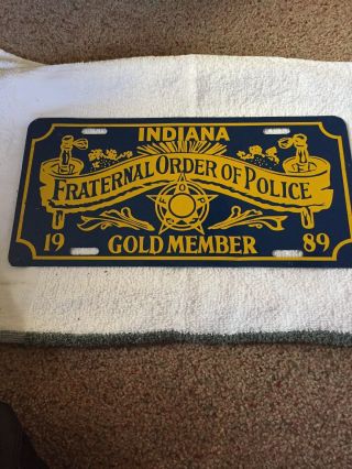 Vintage Indiana Fraternal Order Of Police Fop Gold Member License Plate 1989
