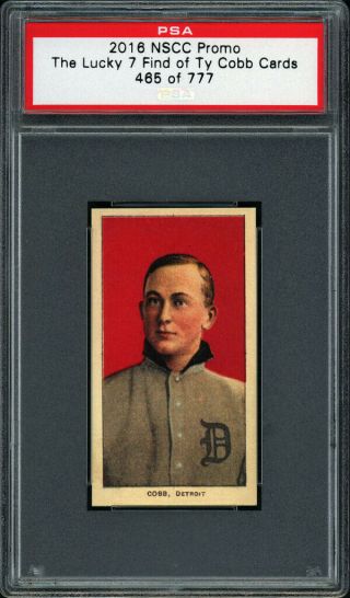 2016 Nscc " The Lucky 7 Find " T206 Ty Cobb Tobacco Back Reprint Psa Promo D/777